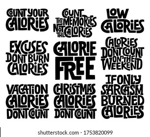 Hand drawn lettering quote. Calories set illustration. Set of funny and motivation quotes about clories, gym fat burning and exercising for social media, poster, card, banner, t-shirts, wall art, bags