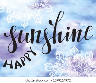 Hand drawn lettering quote - Happy sunshine. Summer vacations poster with text, on watercolor imitation background. Can use for print greeting cards, totes, posters and t-shirts