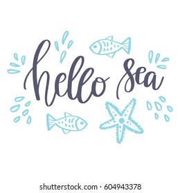 Hand drawn lettering quote - Hello Hea. Summer vacations motivational poster with text, water splashes and fishes. Can use for print greeting cards, handbags, totes, posters and tshirts