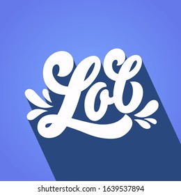 Hand drawn lettering quote. The inscription: Lol. Perfect design for greeting cards, posters, T-shirts, banners, print invitations.