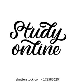 Hand drawn lettering quote. The inscription: Study online. Perfect design for greeting cards, posters, T-shirts, banners, print invitations.
