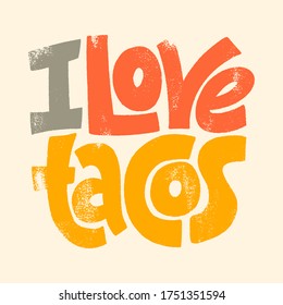 Handgezeichnetes Buchstabenangebot. Ich liebe Takos. Phrase zu Express Liebe zu Tacos. Dieser fette und stylische, handgeschriebene Schrift kann für Menü, Zeichen, Banner, Poster und andere Werbematerialien verwendet werden.