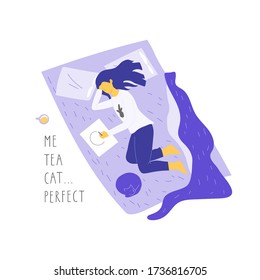 Hand drawn lettering quote- me, tea, cat, perfect. Vector illustration in flat style of young romantic girl dreamily drawing. A young woman lies on a bed with a cat in bedroom