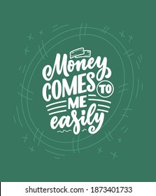 Hand drawn lettering quote in modern calligraphy style about money. Slogan for print and poster design. Vector illustration