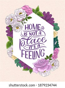 Hand drawn lettering quote in modern calligraphy style about Home. Slogan for print and poster design. Vector illustration