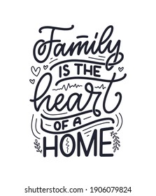 Hand drawn lettering quote in modern calligraphy style about family. Slogan for print and poster design. Vector illustration
