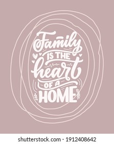 Hand drawn lettering quote in modern calligraphy style about family. Slogan for print and poster design. Vector illustration