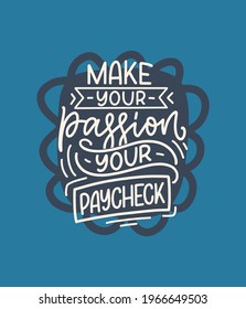 Hand drawn lettering quote in modern calligraphy style about money. Slogan for print and poster design. Vector
