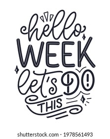 Hand drawn lettering quote in modern calligraphy style about Monday. Slogan for print and poster design. Vector illustration