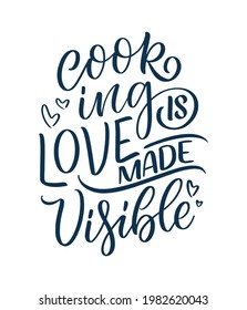 Hand drawn lettering quote in modern calligraphy style about cooking. Inspiration slogan for print and poster design. Vector