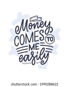 Hand drawn lettering quote in modern calligraphy style about money. Slogan for print and poster design. Vector illustration