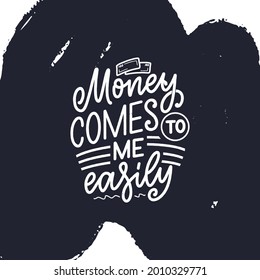 Hand Drawn Lettering Quote In Modern Calligraphy Style About Money. Slogan For Print And Poster Design. Vector Illustration