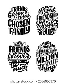 Hand drawn lettering quote in modern calligraphy style about friends. Slogan for print and poster design. Vector illustration