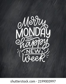 Hand drawn lettering quote in modern calligraphy style about Monday. Slogan for print and poster design. Vector
