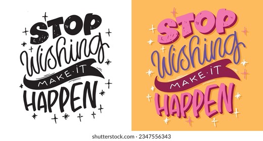 Hand drawn lettering quote in modern calligraphy style . Inspiration slogan for print and poster design, t-shirt desdign, mug or bag print. Vector