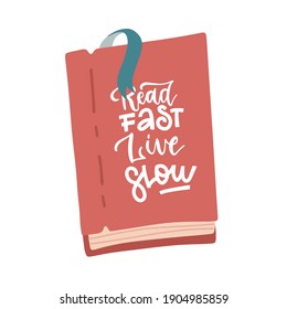 Hand drawn lettering quote for poster design isolated on white background. Read fast live slow - lettering quote on book cover. Typography funny phrase. Vector flat illustration
