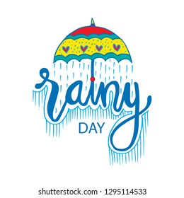Hand drawn lettering quote Rainy Day with umbrella.