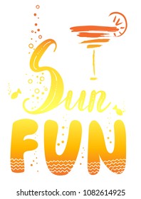 Hand drawn lettering quote - sum fun. Summer vacations poster with text, on watercolor imitation background. Can use for print greeting cards, totes, posters and t-shirts