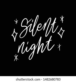 Hand drawn lettering quote template - Silent Night - with illustrations around. Unique vector script saying poster. Custom 
typography print for t shirts,bags,posters,merch,banners.