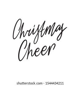 Hand drawn lettering quote template - Christmas Cheer - with illustrations around. Unique vector script saying poster. Custom 
typography print for t shirts,bags,posters,merch,banners.