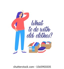 Hand drawn lettering quote: What to do with old clothes? Donation concept with clothes boxes. Can use for web banner, infographics, cards. Flat vector illustration isolated on white background.