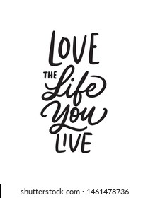 Live The Life You Love Images Stock Photos Vectors Shutterstock