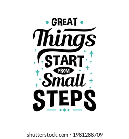 Hand drawn lettering quotes design about motivation. Hand written typography calligraphy vector illustration. Can use for posters, t-shirt, cards, decoration, print, sticker, etc.