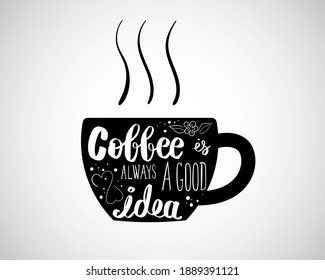 Hand drawn lettering quotes on coffee cup, Isolated on white background, Vector illustration