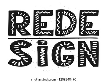 Hand drawn lettering "Redesign" Typographical Background, vector design. Lettering for web, congratulations, promotional pictures news, invitations, postcards, banners, posters