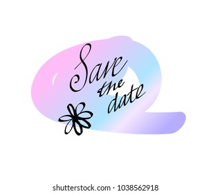 Hand drawn lettering. Save the date isolated. Vector illustration. Lettering design background.