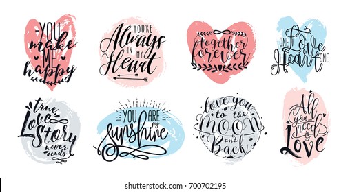 Hand drawn lettering set with romantic phrases about love. Vector inscriptions collection on white background.