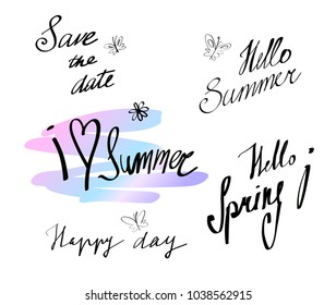 Hand drawn lettering set. Save the date ,Hello summer and spring, isolated. Vector illustration. Lettering design background.
