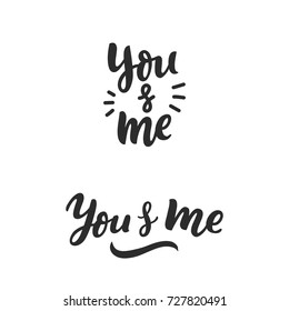 Hand drawn lettering  set you and me for card, wedding, design, poster, print, sticker, overlay.