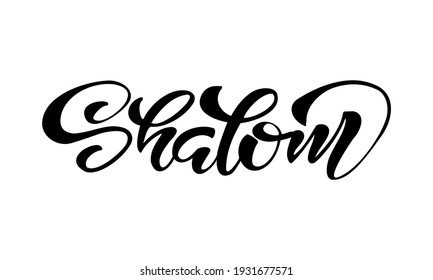 Hand drawn lettering Shalom isolated on white background. Shalom means  hello in hebrew. Template for banner, card, poster.