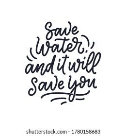 Handgezeichneter Slogan über Klimawandel und Wasserkrise. Perfektes Design für Grußkarten, Poster, T-Shirts, Banner, Drucke, Einladungen. Vektorgrafik