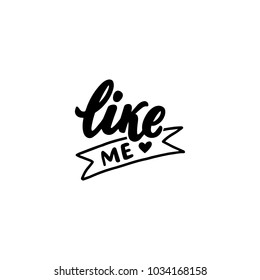 Hand drawn lettering sogn like me for blog, banner, social media. Social media typographic icon like.