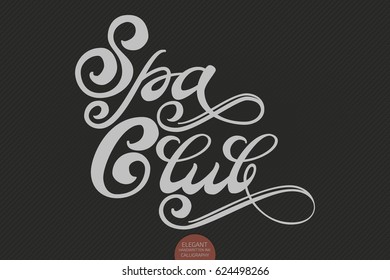 Hand drawn lettering - Spa Club. Elegant modern handwritten calligraphy. Vector Ink illustration. Typography poster on dark background. For cards, invitations, prints etc.   