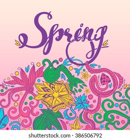Hand drawn lettering "Spring" on colorful floral background, hand-drawn flourish border, EPS 10