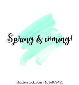 Hand drawn lettering, spring poster. Inspiring Creative Motivation Quote - Spring. This illustration can be used as a poster, print, greeting card, t-shirt design.