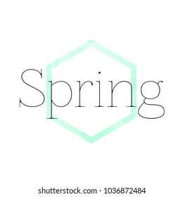 Hand drawn lettering, spring poster. Inspiring Creative Motivation Quote - Spring. This illustration can be used as a poster, print, greeting card, t-shirt design.