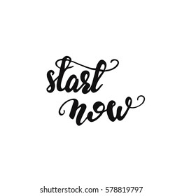 Hand drawn lettering "Start now". Vector illustration.