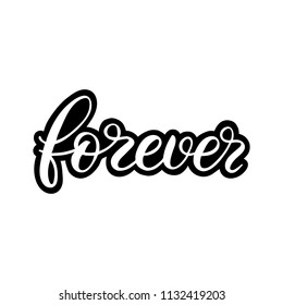 Hand drawn lettering sticker. The inscription: Forever. Perfect design for greeting cards, posters, T-shirts, banners, print invitations.