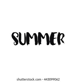 Hand drawn lettering, summer theme. Vector illustration, paint with brush. Isolated phrase on white background.