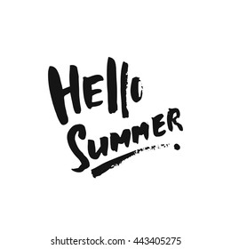 Hand drawn lettering, summer theme. Vector illustration, paint with brush. Isolated phrase on white background.