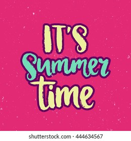 Hand drawn lettering, summer theme. Vector illustration, paint with brush. Design for prints, shirts and posters.