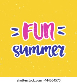Hand drawn lettering, summer theme. Vector illustration, paint with brush. Design for prints, shirts and posters.