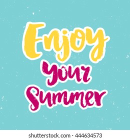 Hand drawn lettering, summer theme. Vector illustration, paint with brush. Design for prints, shirts and posters.