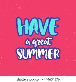 Hand drawn lettering, summer theme. Vector illustration, paint with brush. Design for prints, shirts and posters.