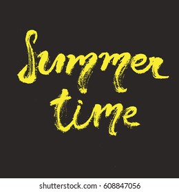  Hand drawn lettering - Summer time. Perfect design element for banner,  postcard or poster, T-shirts. With effect dry brush