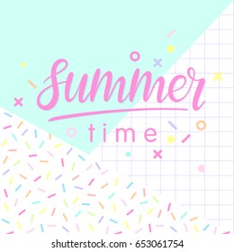 Hand drawn lettering summer time with retro style texture, pattern and geometric elements in memphis style.Abstract design card perfect for prints, flyers,banners,invitations,special offer and more.
